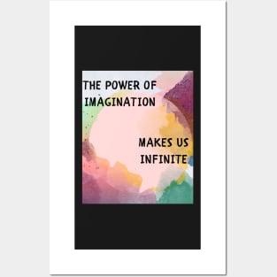 The power of imagination makes us infinite Posters and Art